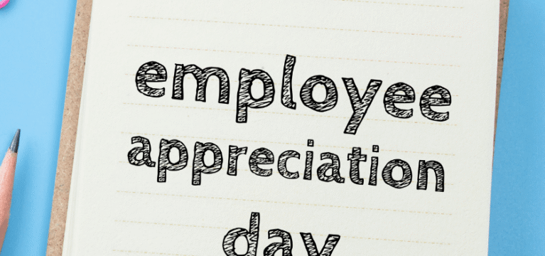 Employee Appreciation Day: 3 Ways to Show That You Care
